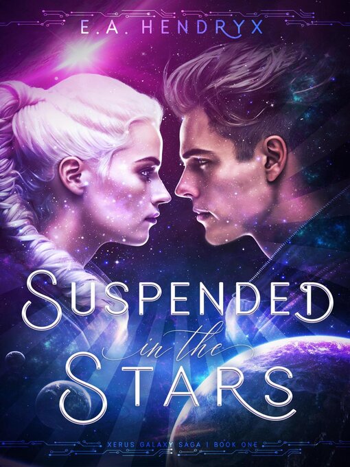 Title details for Suspended in the Stars by E. A. Hendryx - Available